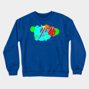 you Crewneck Sweatshirt